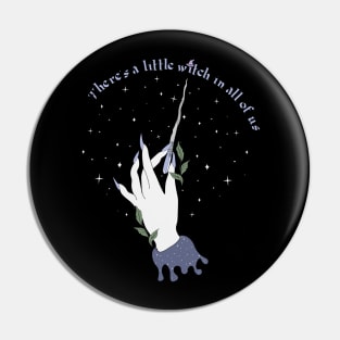 There’s a little witch in all of us! Halloween Pin