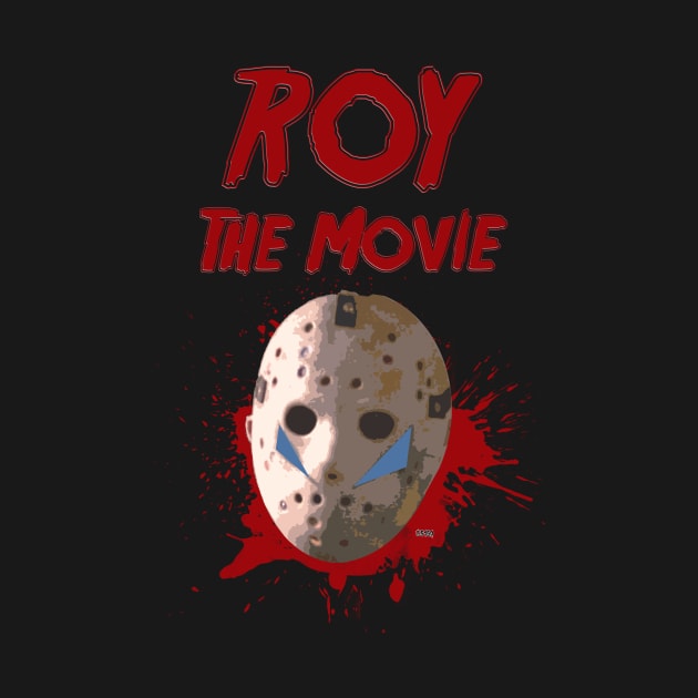 Roy The Movie! by E5150Designs