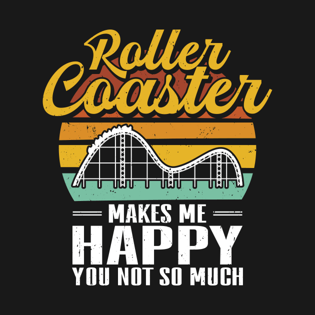 Roller Coaster makes me happy you not so much by maxcode