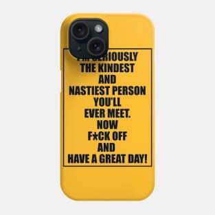 Have a great day! Phone Case