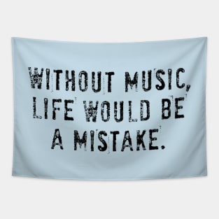 WITHOUT MUSIC Tapestry