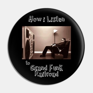 how i listen grand funk Pin