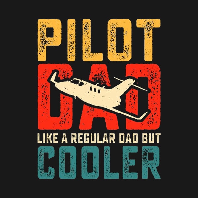pilot dad like a regular dad but cooler by kakimonkey