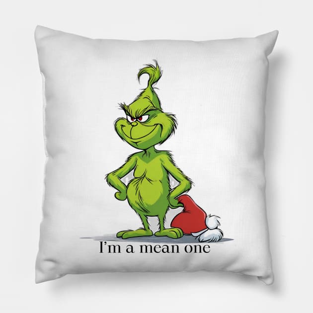 I’m a mean one Grinchy Pillow by blaurensharp00@gmail.com