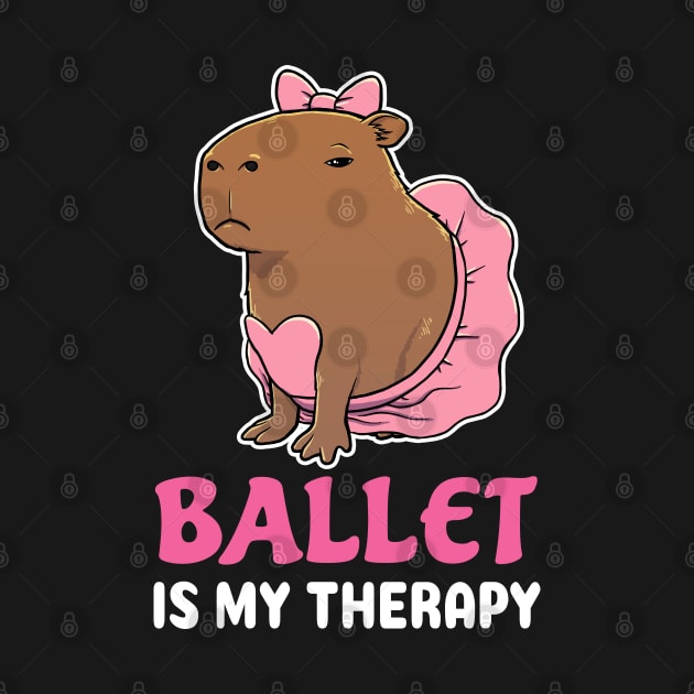 Ballet is my therapy cartoon Capybara by capydays