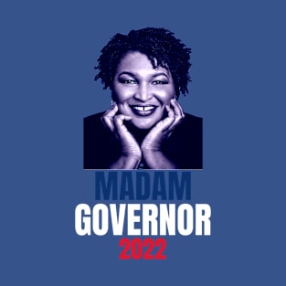 Stacey Abrams, Madam Governor 2022, Georgia Blue T-Shirt