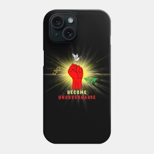 Become Ungovernable Phone Case