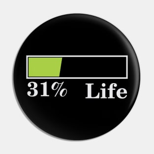 31% Life Pin