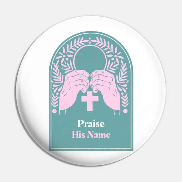 Praise His Name Apparel Pin by Kitty's Teez