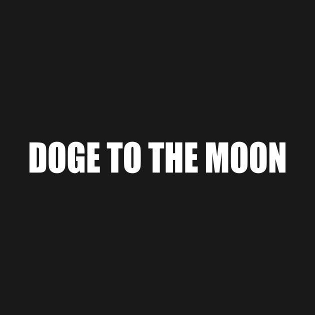 Disover Doge to the moon - Doge To The Moon - T-Shirt