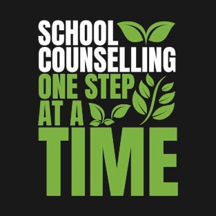 School Counselling One Step At a Time T-Shirt