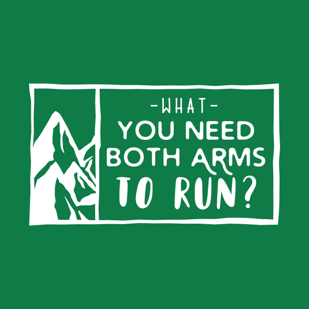 What, you need both arms to run? by PodDesignShop