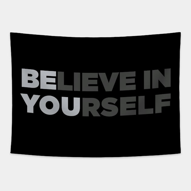 BElieve In YOUrself Tapestry by Wintrly