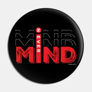 "never mind" in a stylish way. Pin