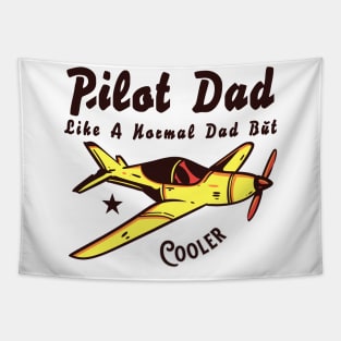 Pilot Dad Like A Normal Dad But Cooler Tapestry