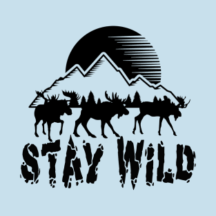 Stay Wild - Adventure hiking, trekking, camping, outdoor T-Shirt