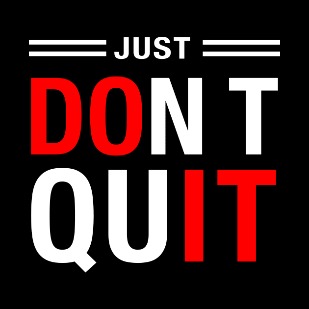 JUST DO IT, don't quit by PunTime