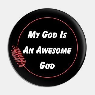 My God Is An Awesome God | Christian Pin