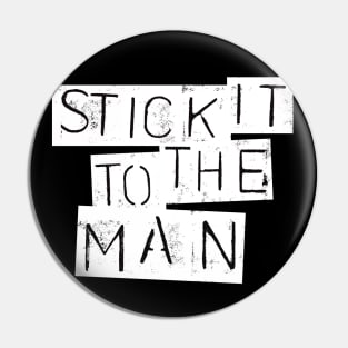 Vintage Punk Rock 70s 80s Quote Stick It To The Man Pin