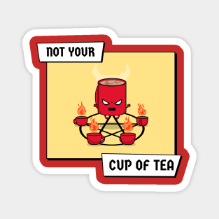 Not your cup of Tea Magnet