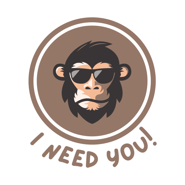 I need you monkey by ramith-concept