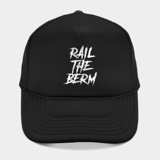 Rail The Berm Hat