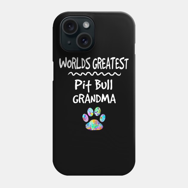 Worlds Greatest Pit Bull Dog Grandma Quote Gift Phone Case by joannejgg