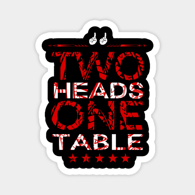 Two Heads One Table Magnet by Lehjun Shop