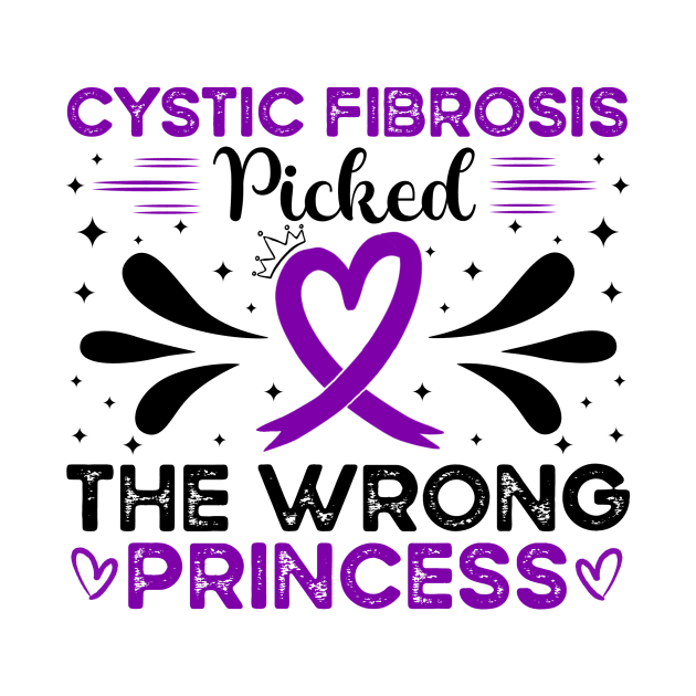 Cystic Fibrosis Picked The Wrong Princess Cystic Fibrosis Awareness by Geek-Down-Apparel