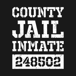 County Jail Inmate 248502 T-Shirt