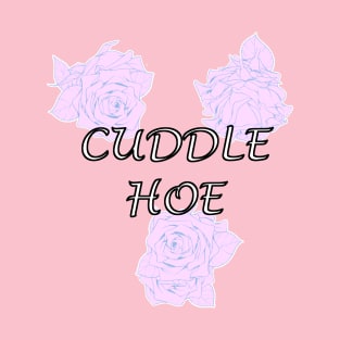 Cuddle Hoe T-Shirt