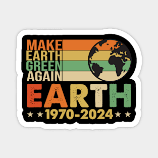 Make Earth Green Again 1970-2024 Eco-Friendly Slogan Tee Magnet