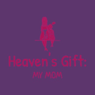 Heaven's Gift My Mom Christian Mothers T-Shirt