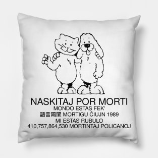 Naskitaj por morti, mondo estas fek' Pillow