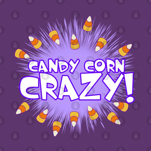 Candy Corn Crazy! - Darker Background by K-Tee's CreeativeWorks