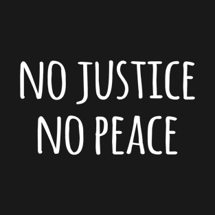 No justice no peace T-Shirt