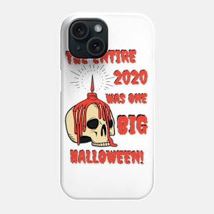 The entire 2020 was one big Halloween design Phone Case