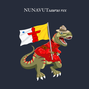 Clanosaurus Rex NUNAVUTsaurus rex NUNAVUT Canada Flag Tyrannosaurus Rex T-Shirt
