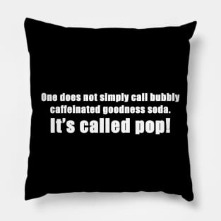 Pop Not Soda! Pillow