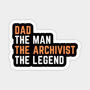 Dad. archivist. legend Magnet