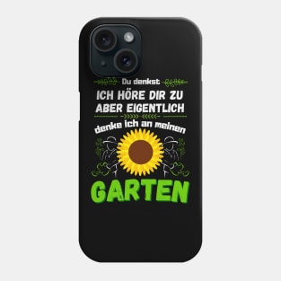 Ich denke an meinen Garten Gartenarbeit Gärtner Phone Case