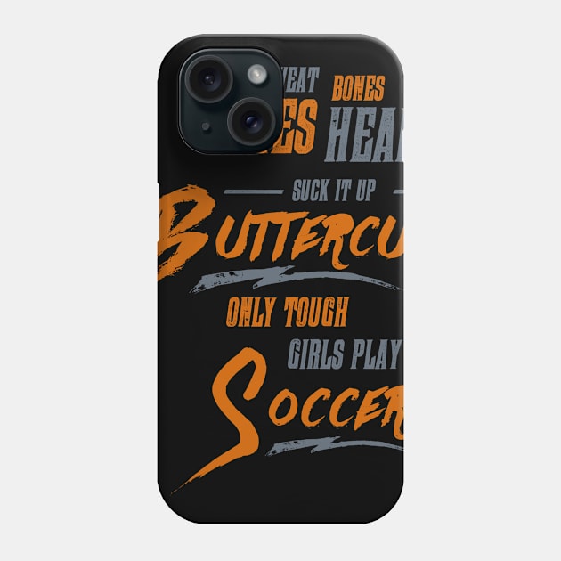 Suck it up Buttercup - Only Real Girls Become Postal Workers Phone Case by teespot123