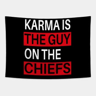 karma is the guy on the chiefs shirt Tapestry