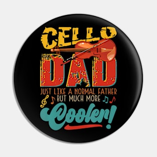 Cello Dad A Normal Father But Much More Cooler Pin