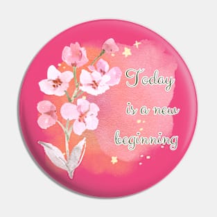 Today Is A New Beginning Pin