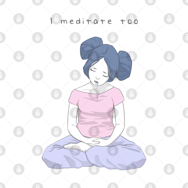 I Meditate Too | Gandhara by Gandhara