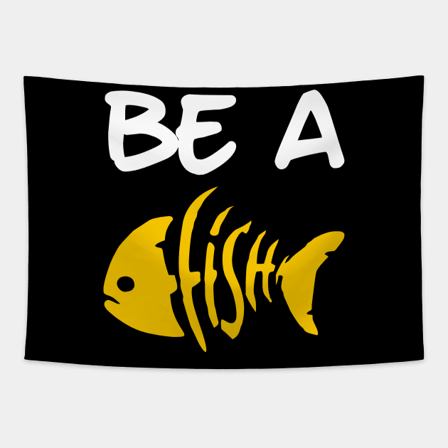 BE A GOLDFISH Tapestry by Ajiw