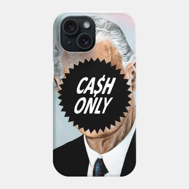 Cash Only Phone Case by Famous When Dead