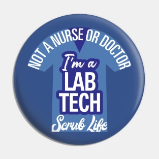 I'm A Lab Tech, Not a Nurse or Doctor Pin