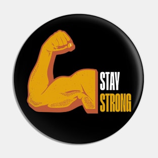 Stay Strong Pin